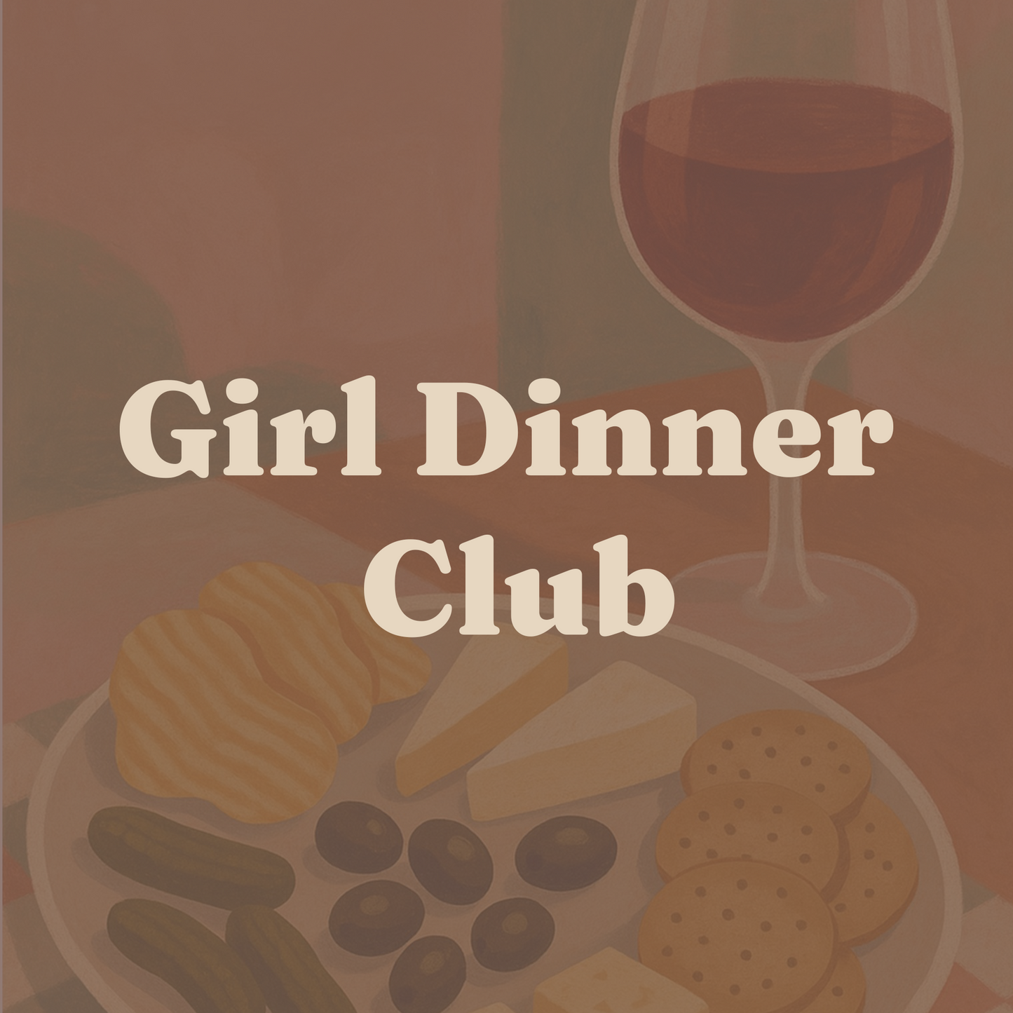 Girl Dinner Club Crew